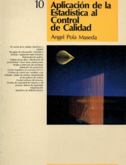 Aplicación de la Estadística al Control de Calidad – Angel Pola Meseda – 1ra Edición