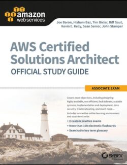 AWS Certified Solutions Architect Official – Joe Baron, Hisham Baz, Tim Bixler, Biff Gaut – 1st Edition