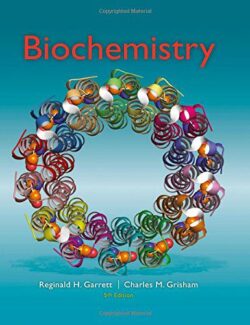 Biochemistry – Reginald H. Garrett, Charles M. Grisham – 5th Edition