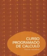 Curso Programado de Cálculo: Funciones Trascendentes - Howard W. Alexander