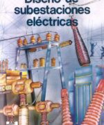Diseño de Subestaciones Eléctricas - José Raul Martín - 1ra Edición