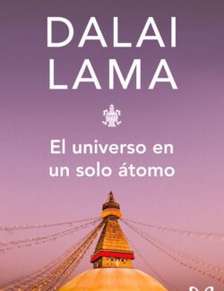 El Universo en un Solo Átomo - Dalai Lama - 1ra Edición