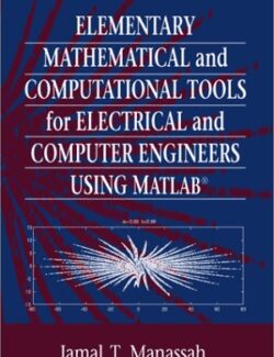 elementary mathematical and computational tools for electrical and computer engineers using matlab jamal t manassah 1st edition