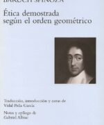 Ética Demostrada Según el Orden Geométrico - Baruch De Espinosa - 1ra Edición