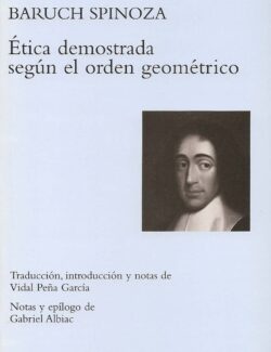 Ética Demostrada Según el Orden Geométrico - Baruch De Espinosa - 1ra Edición