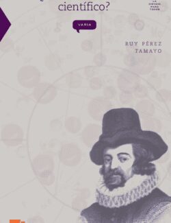 ¿Existe el Método Científico? – Ruy Pérez Tamayo – 3ra Edición