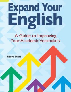 expand your english a guide to improving your academic vocabulary steve hart 1st edition