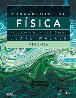 Fundamentos de Física Vol. 1: Mecânica – David Halliday, Robert Resnick, Jearl Walker – 9a Edição