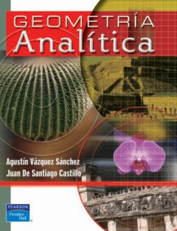 Geometría Analítica – Agustín Vázquez Sánchez, Juan De Santiago Castillo – 1ra Edición