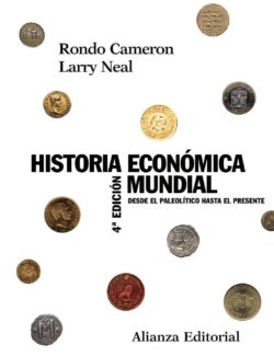 Historia Económica Mundial: Desde el Paleolítico Hasta el Presente - Rondo Cameron