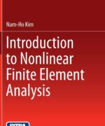 introduction to nonlinear finite element analysis nam ho kim 1st edition 1