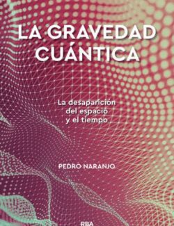 la gravedad cuantica pedro naranjo 1ra edicion