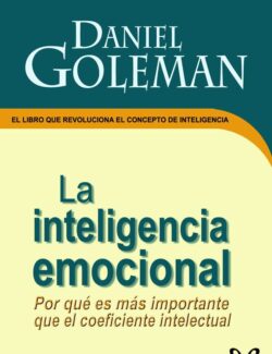 La Inteligencia Emocional – Daniel Goleman – 1ra Edición