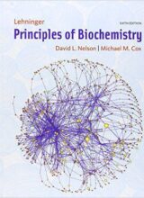 Lehninger Principles of Biochemistry – Albert L. Lehninger, David L. Nelson, Michael M. Cox- 6th Edition