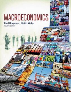 Macroeconomics – Paul R. Krugman, Robin Wells – 4th Edition