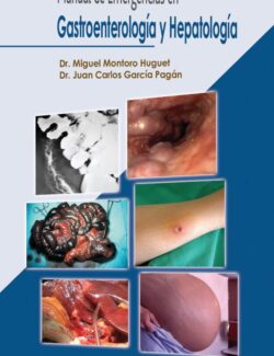 Manual de Emergencias en Gastroenterología y Hepatología – Miguel A. Montoro Huguet, Juan Carlos García Pagán – 1ra Edición