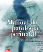 Manual de Patología Perinatal - Jorge Johnson Ponce - 1ra Edición