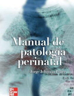 Manual de Patología Perinatal – Jorge Johnson Ponce – 1ra Edición