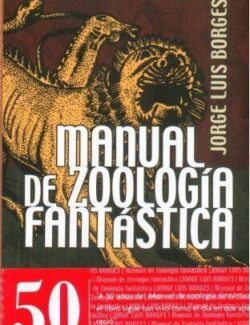 Manual de Zoología Fantástica – Jorge Luis Borges