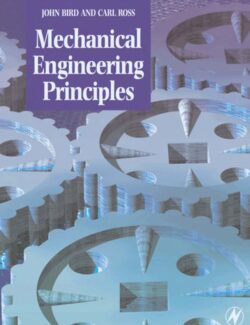 Mechanical Engineering Principles – John Bird, Carl Ross- 1st Edition