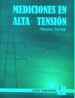 Mediciónes en Alta Tensión – Alberto Torresi – 1ra Edición