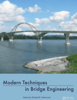 Modern Techniques in Bridge Engineering – Khaled M. Mahmoud – 1st Edition