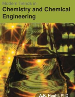 modern trends in chemistry and chemical engineering a k haghi 1st edition