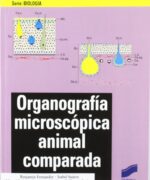 Organografía Microscópica Animal Comparada: 4 (Serie Biología) - Benjamín Fernández - 1ra Edición