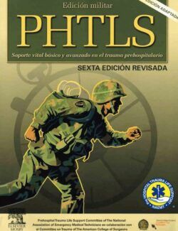 PHTLS Soporte Vital Básico y Avanzado en el Trauma Prehospitalario - National Association of Emerge NAEMT - 6ta Edición