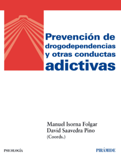 Prevención de Drogodependencias y Otras Conductas Adictivas – Manuel Isorna Folgar, David Saavedra Pino – 1ra Edición