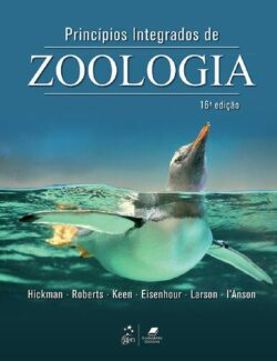 Princípios Integrados de Zoologia – Cleveland P. Hickman, Susan L. Keen, Larry S. Roberts – 16va Edición