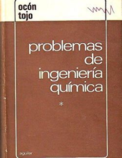 Problemas de Ingeniería Química Tomos I y II - Joaquín Ocón