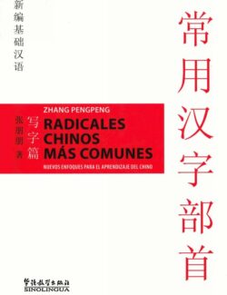 Radicales Chinos Más Comunes – Zhang Pengpeng – 1ra Edición