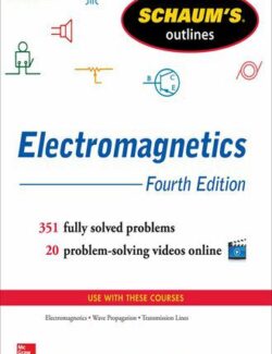 Schaum’s Outline of Electromagnetics – Joseph A. Edminister, Mahmood Nahvi – 4th Edition