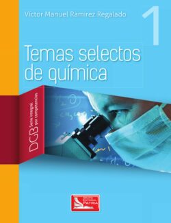 Temas Selectos de Química 1 – Victor Manuel Ramírez – 1ra Edición