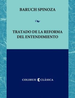 Tratado de la Reforma del Entendimiento - Baruch De Espinosa - 1ra Edición
