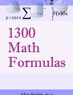 1300 Math Formulas – Alex Svirin – 1st Edition