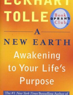 A New Earth: Awakening to Your Life's Purpose