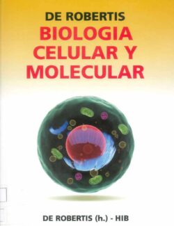 Biología Celular y Molecular de De Robertis - Edward M. De Robertis