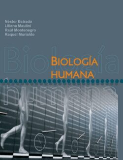 Biología Humana – Néstor Estrada, Liliana Maulini, Raúl Montenegro, Raquel Murialdo – 1ra Edición