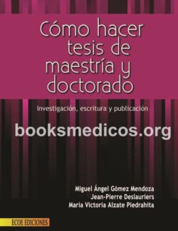 Cómo Hacer Tesis de Maestría y Doctorado