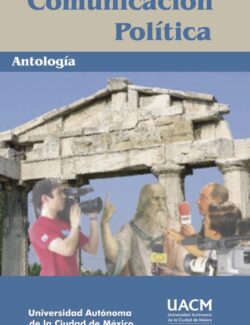 Comunicación Política – Universidad Autónoma de la Ciudad de México – 1ra Edición