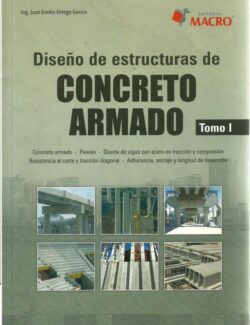 Diseño de Estructuras de Concreto Armado Tomo I - Juan Emilio Ortega García - 1ra Edición