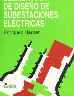 Elementos de Diseño de Subestaciones Eléctricas – Enríque Harper – 1ra Edición