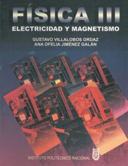 fisica iii electricidad y magnetismo gustavo villalobos ordaz ana ofelia jimenez galan 1ra edicion