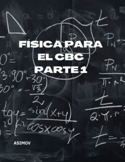Física para el CBC, Parte 1 – Asimov – 2da Edición