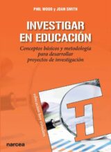 Investigar en Educación – Phil Wood, Joan Smith – 1ra Edición
