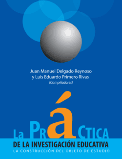 La Práctica de la Investigación Educativa