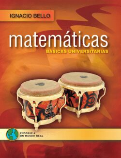 Matemáticas Básicas Universitarias – Ignacio Bello – 1ra Edición