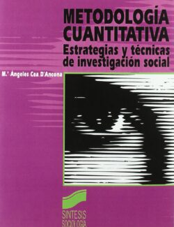 Metodología Cuantitativa: Estrategias y Técnicas de Investigación Social